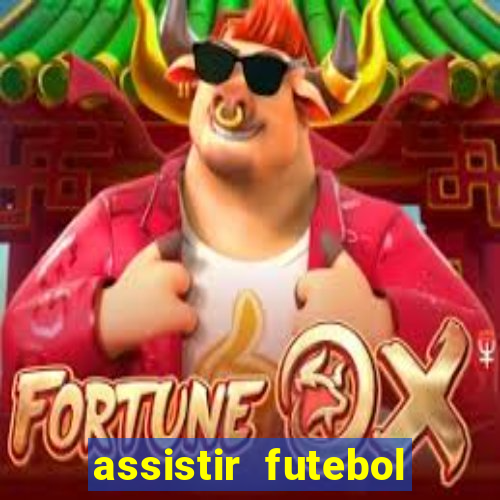 assistir futebol sem travar